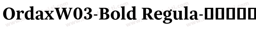 OrdaxW03-Bold Regula字体转换
